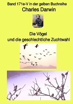 gelbe Buchreihe / Die Vögel und die geschlechtliche Zuchtwahl – Band 171e-V in der gelben Buchreihe bei Jürgen Ruszkowski
