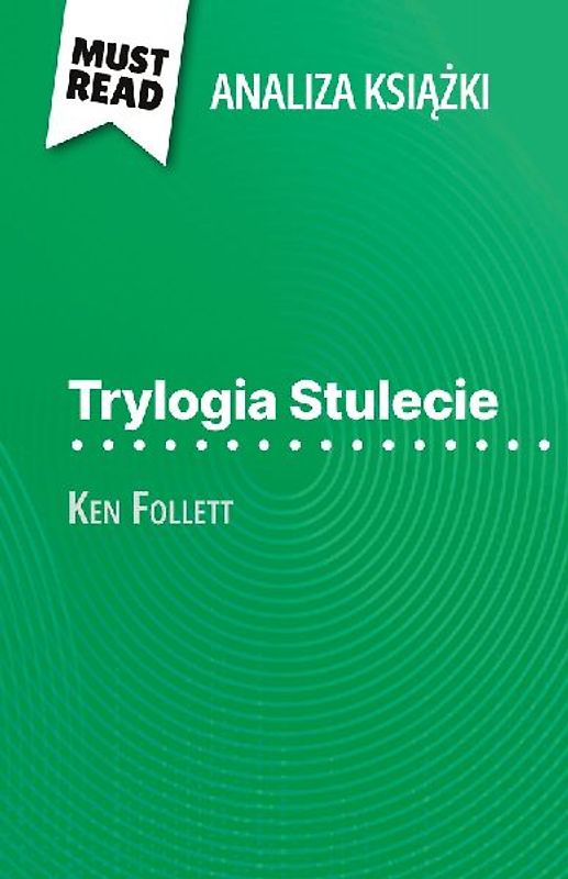 Trylogia Stulecie ksi¿¿ka Ken Follett (Analiza ksi¿¿ki)