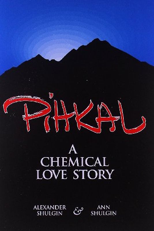 Pihkal: A Chemical Love Story