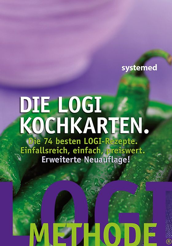 Die LOGI-Kochkarten. Die 74 besten LOGI-Rezepte. Einfallsreich, einfach, preiswert.