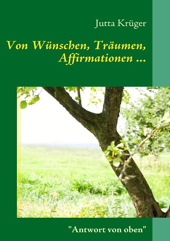 Von Wünschen, Träumen, Affirmationen...