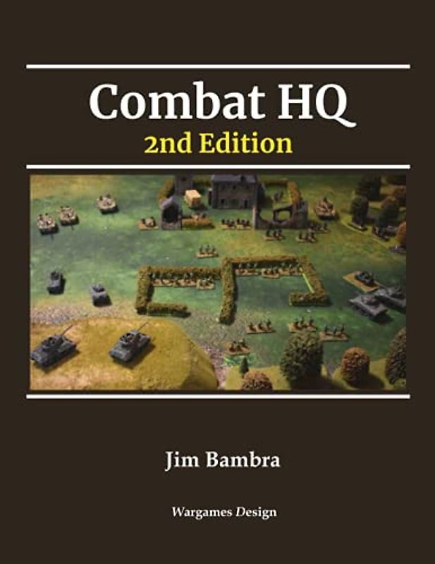 Combat HQ: 2nd Edition: World War Two Wargaming Rules: World War Two Wargames Rules