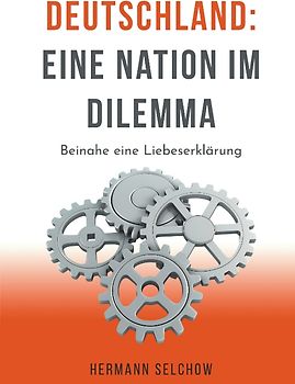 Deutschland – Eine Nation im Dilemma