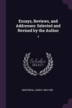 Essays, Reviews, and Addresses