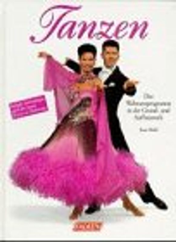 Tanzen. Das Welttanzprogramm in der Grund- und Aufbaustufe. Beiheft: Schrittfolgen nach der neuen D.a.n.c.e.-Notierung
