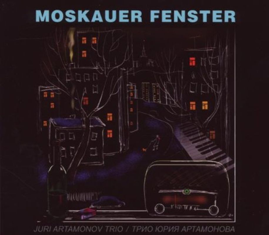 Juri Artamonov Trio - Moskauer Fenster