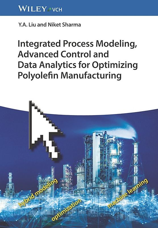 Integrated Process Modeling, Advanced Control and Data Analytics for Optimizing Polyolefin Manufacturing 2V Set