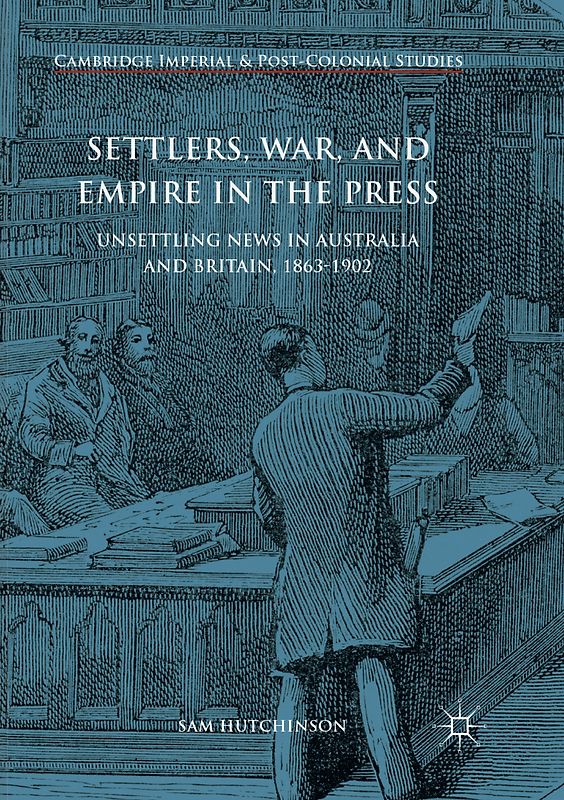 Settlers, War, and Empire in the Press