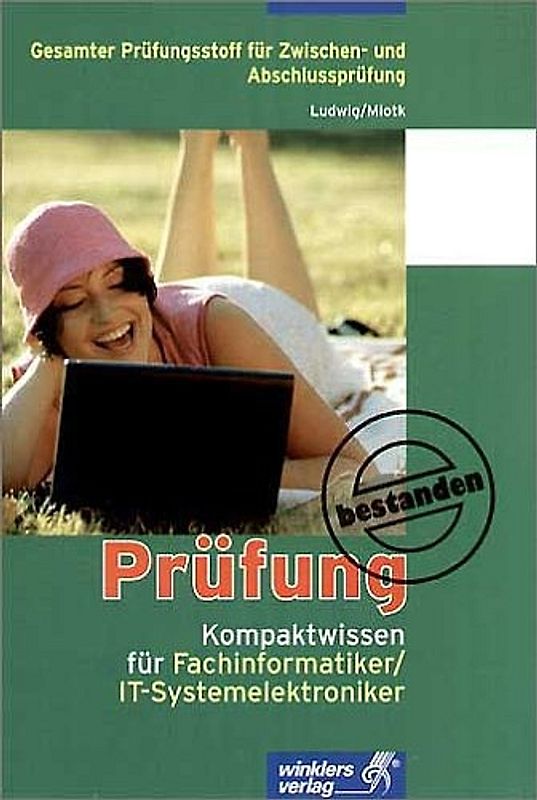 Prüfung bestanden - Kompaktwissen für Fachinformatiker /IT-Systemelektroniker