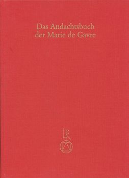 Das Andachtsbuch der Marie de Gavre
