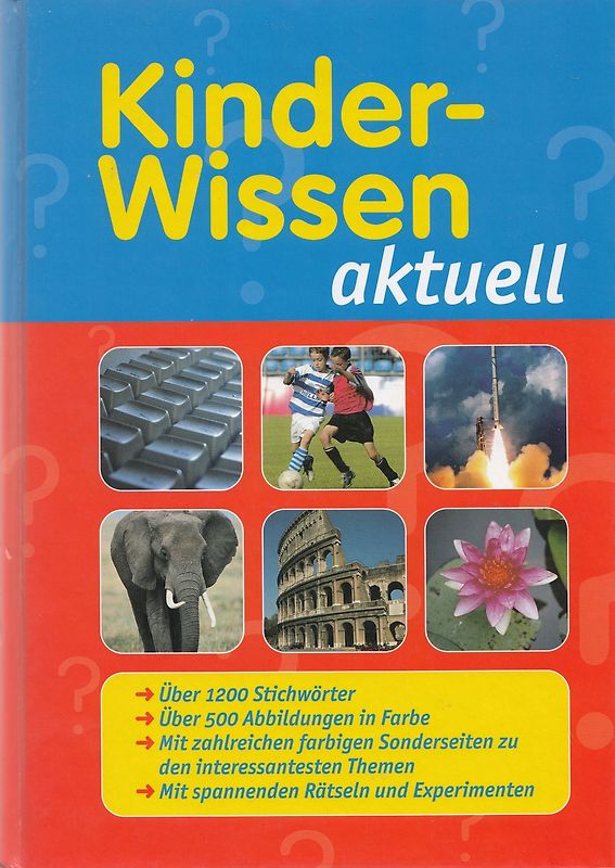 Kinderwissen aktuell - Über 1200 Stichwörter [Gebundene Ausgabe]