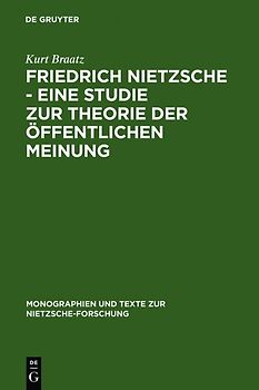 Friedrich Nietzsche - Eine Studie zur Theorie der Öffentlichen Meinung