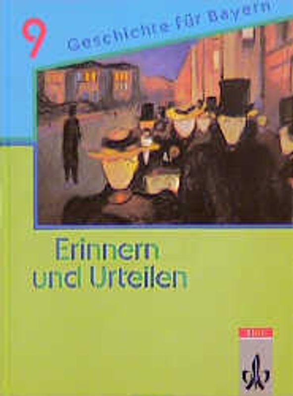 Erinnern und urteilen. Ausgabe für Bayern - Neubearbeitung. Für Gymnasien