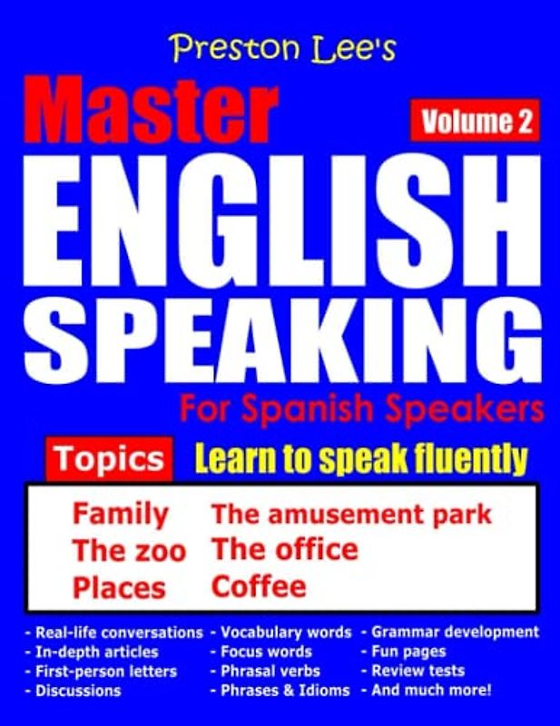 Preston Lee’s Master English Speaking - Volume 2 For Spanish Speakers (Preston Lee's English For Spanish Speakers)