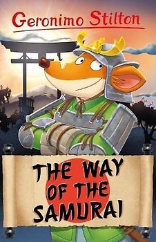 Geronimo Stilton: The Way of the Samurai: 4 (Geronimo Stilton - Series 4)