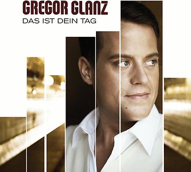 Gregor Glanz - Das Ist Dein Tag