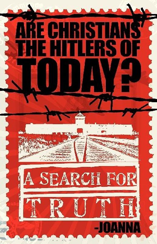 Are Christians the Hitlers of Today?