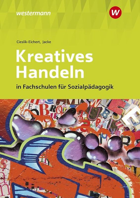 Kreatives Handeln in Fachschulen für Sozialpädagogik