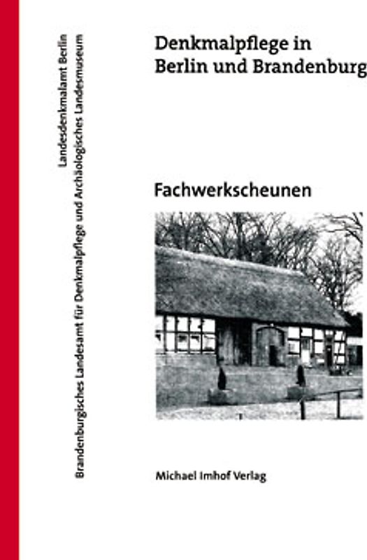 Fachwerkscheunen in Berlin und Brandenburg