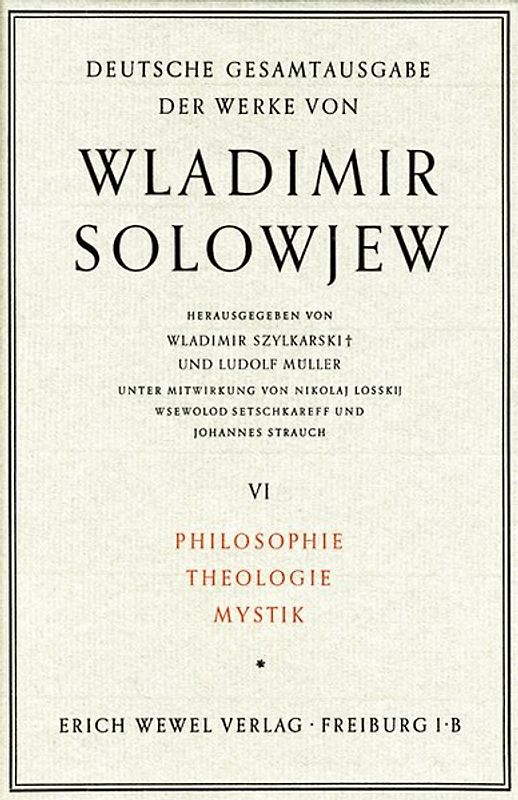 Wladimir Solowjew - Deutsche Gesamtausgabe der Werke / Philosophie, Theologie, Mystik