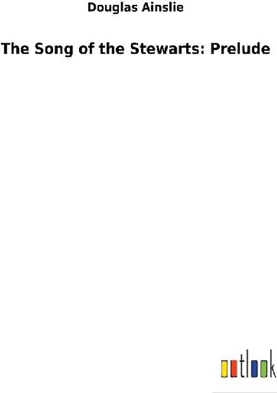 The Song of the Stewarts: Prelude