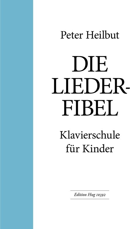 Die Liederfibel, Klavierschule für Kinder