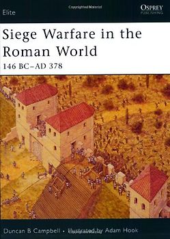 Siege Warfare in the Roman World: 146 BC-AD 378 - Duncan Campbell [Taschenbuch]