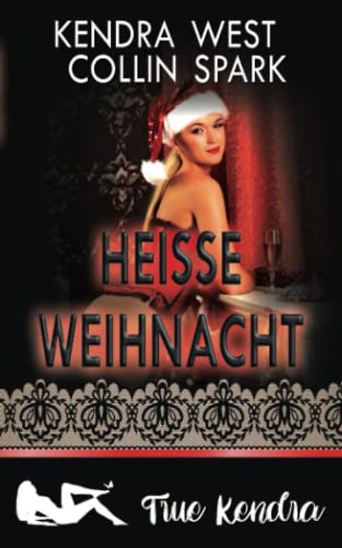Heiße Weihnacht: True Kendra