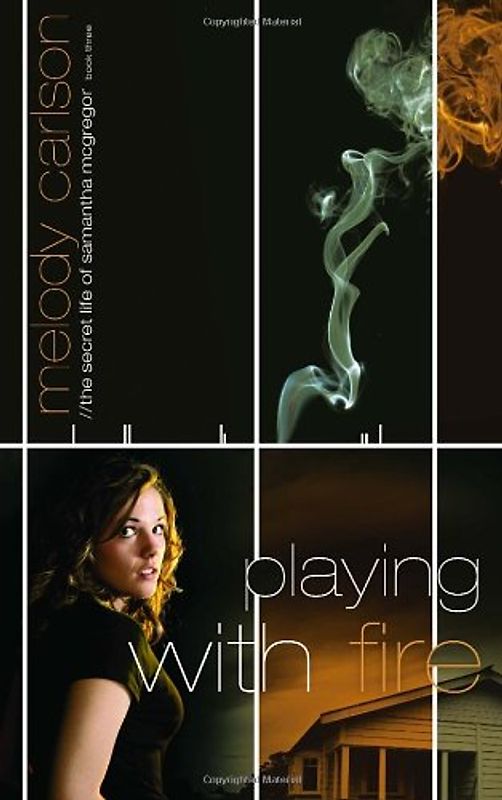 Playing with Fire (Secret Life of Samantha McGregor) - Melody Carlson