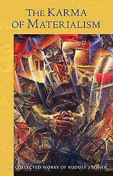 The Karma of Materialism: Aspects of Human Evolution (Cw 176) (Collected Works of Rudolf Steiner)