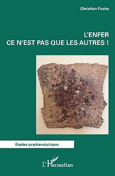 L'enfer ce n'est pas que les autres !