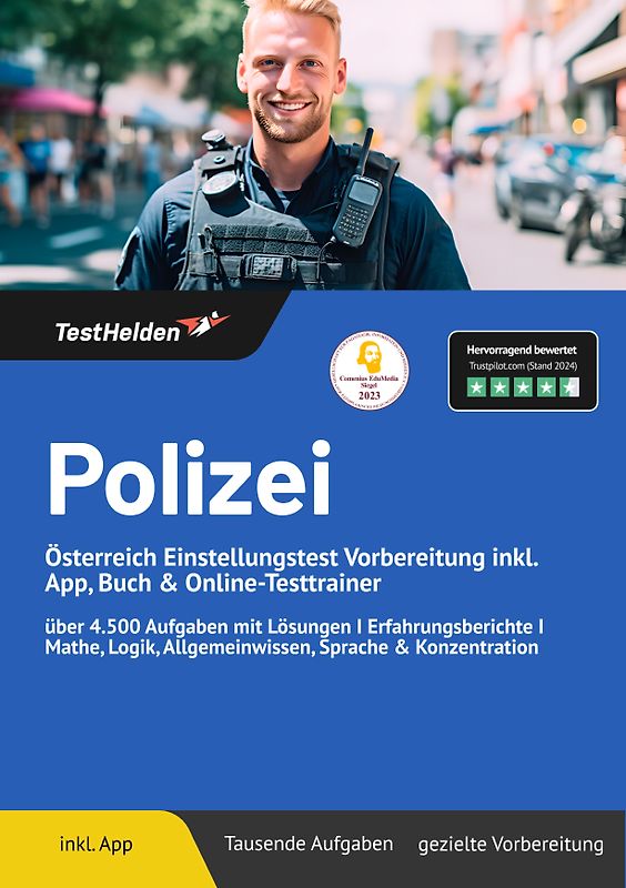 Polizei Österreich Einstellungstest: Vorbereitung inkl. App, Buch & Online-Testtrainer | über 4.500 Aufgaben mit Lösungen I Erfahrungsberichte I Mathe, Logik, Allgemeinwissen, Sprache & Konzentration