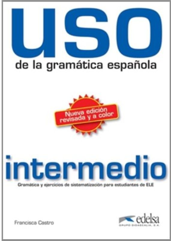 USO de la gramática española / Intermedio - Übungsbuch
