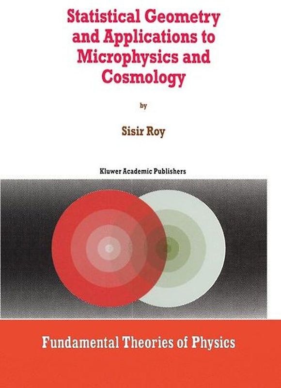 Statistical Geometry and Applications to Microphysics and Cosmology
