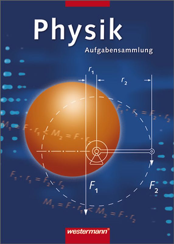 Physik Aufgabensammlung. 2. Auflage, 2006