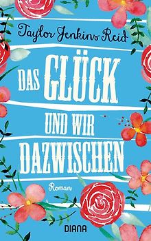 Das Glück und wir dazwischen