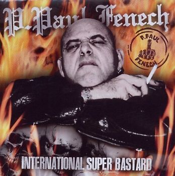 Fenech,P.Paul - International Super Bastard
