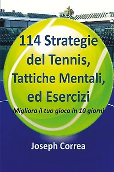 114 Strategie del Tennis, Tattiche Mentali, ed Esercizi