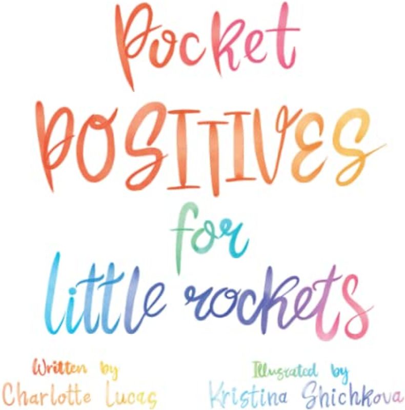 Pocket Positives for Little Rockets
