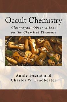 Occult Chemistry: Clairvoyant Observations on the Chemical Elements