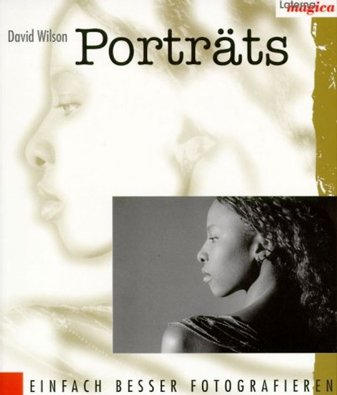 Einfach besser fotografieren: Porträts