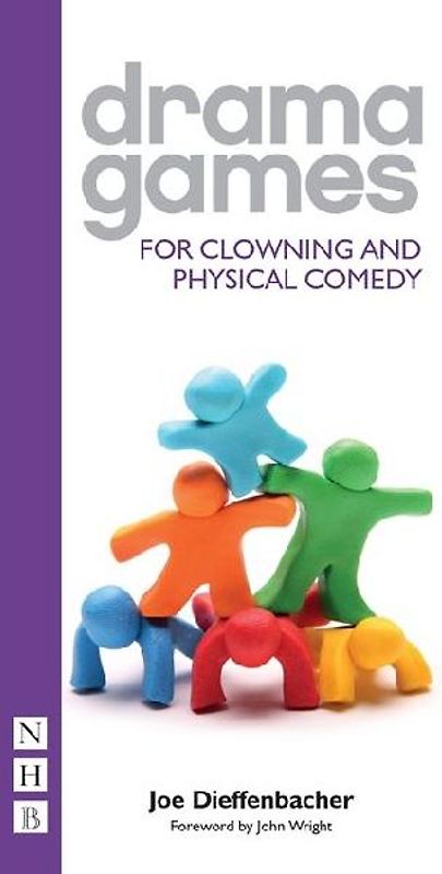 Drama Games for Clowning and Physical Comedy