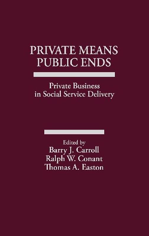 Private Means--Public Ends