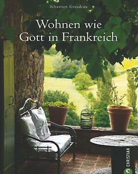 Wohnen wie Gott in Frankreich