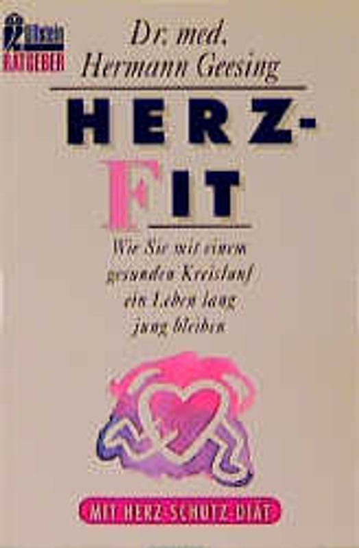 Herzfit. Wie Sie mit einem gesunden Kreislauf ein Leben lang jung bleiben