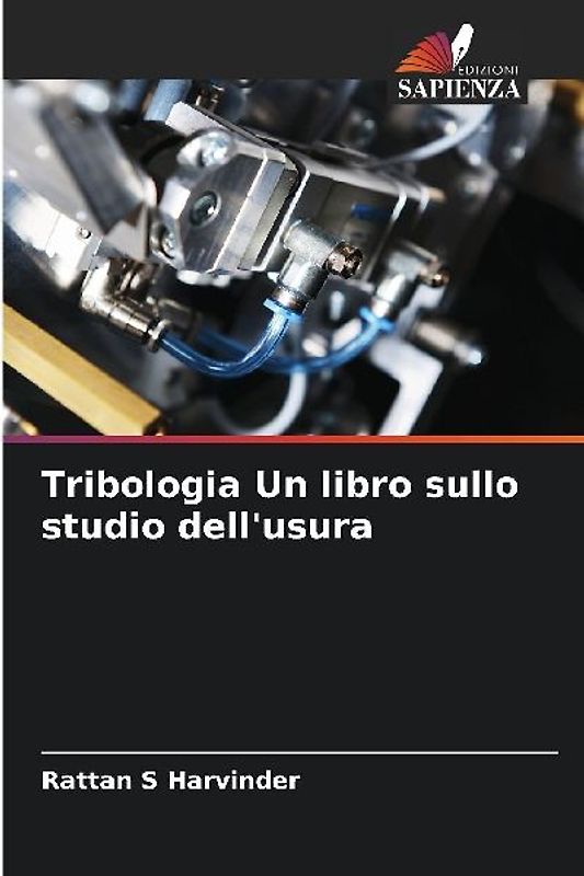 Tribologia Un libro sullo studio dell'usura