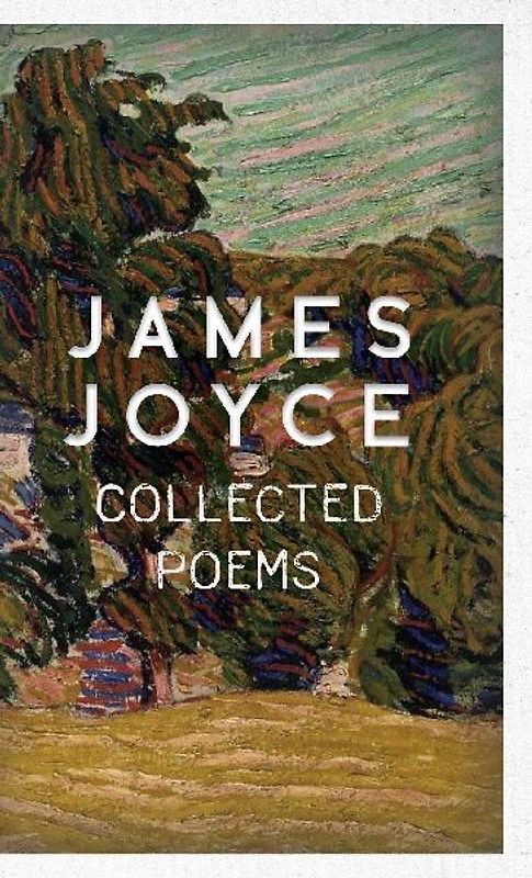 James Joyce - Collected Poems