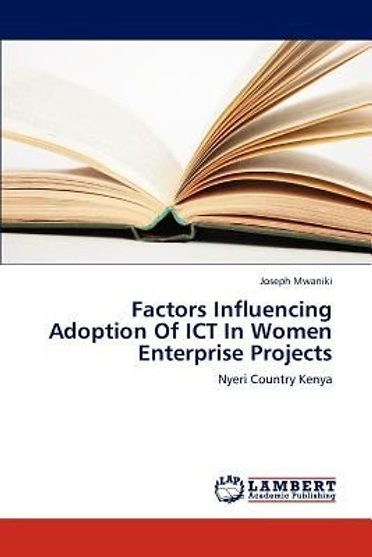 Factors Influencing Adoption Of ICT In Women Enterprise Projects