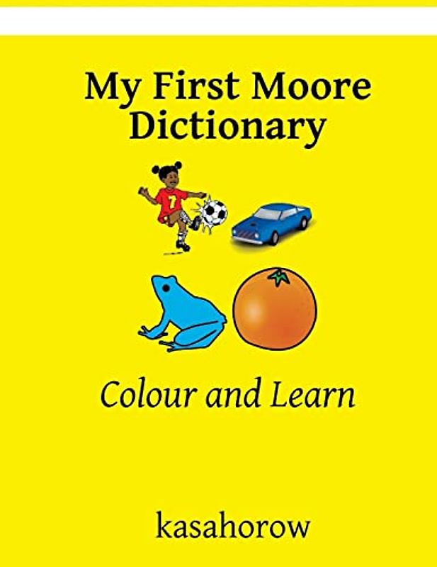 My First Moore Dictionary: Colour and Learn (Moore kasahorow)