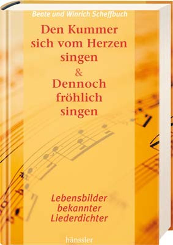 Den Kummer sich vom Herzen singen & Dennoch fröhlich singen